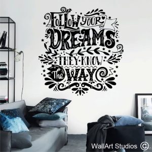 Follow your Dreams they know the Way